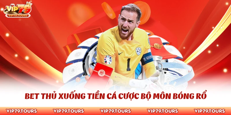 Thể Thao Vip79 2 Bet thủ xuống tiền cá cược bộ môn bóng rổ