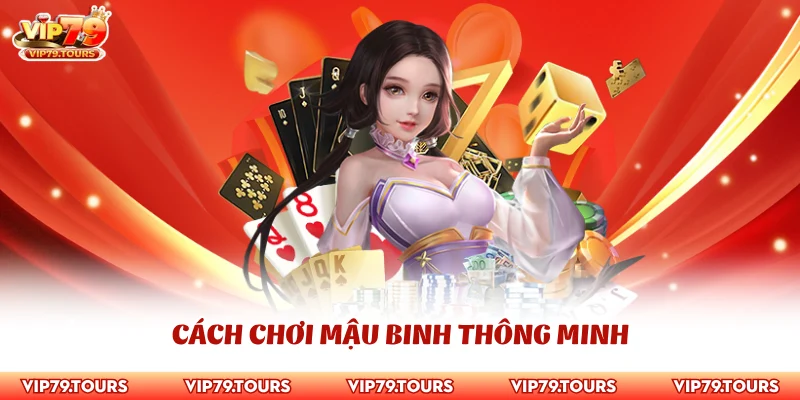 Cách Chơi Mậu Binh - Hướng Dẫn Tay Cược Cách Chơi Cơ Bản 4 Cách chơi Mậu Binh thông minh