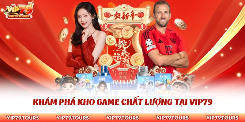 Trang chủ vip79 4 Khám phá kho game chất lượng tại Vip79
