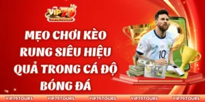 Mẹo chơi kèo rung