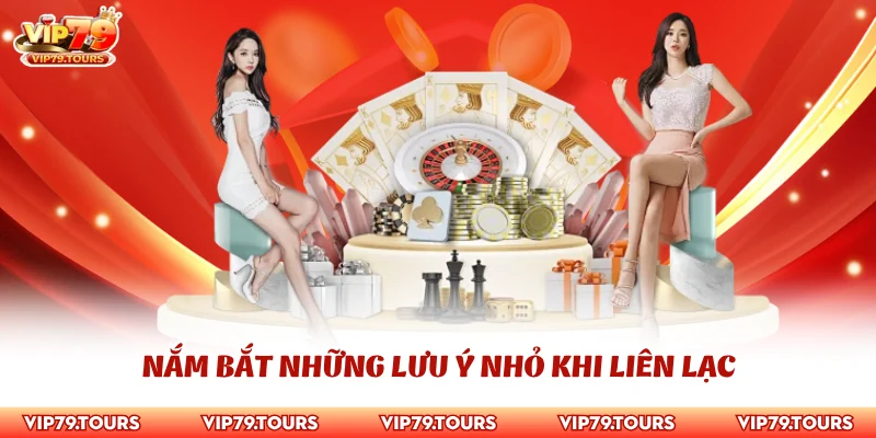 Liên Hệ Vip79 3 Nắm bắt những lưu ý nhỏ khi liên lạc