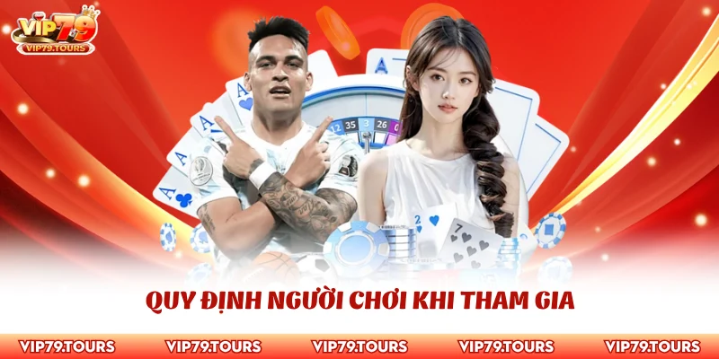 Điều Khoản Và Điều Kiện 2 Quy định người chơi khi tham gia