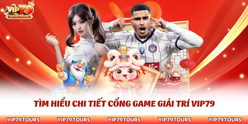 Trang chủ vip79 2 Tìm hiểu chi tiết cổng game giải trí Vip79