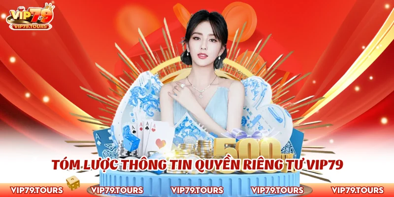 Quyền Riêng Tư 1 Tóm lược thông tin quyền riêng tư Vip79